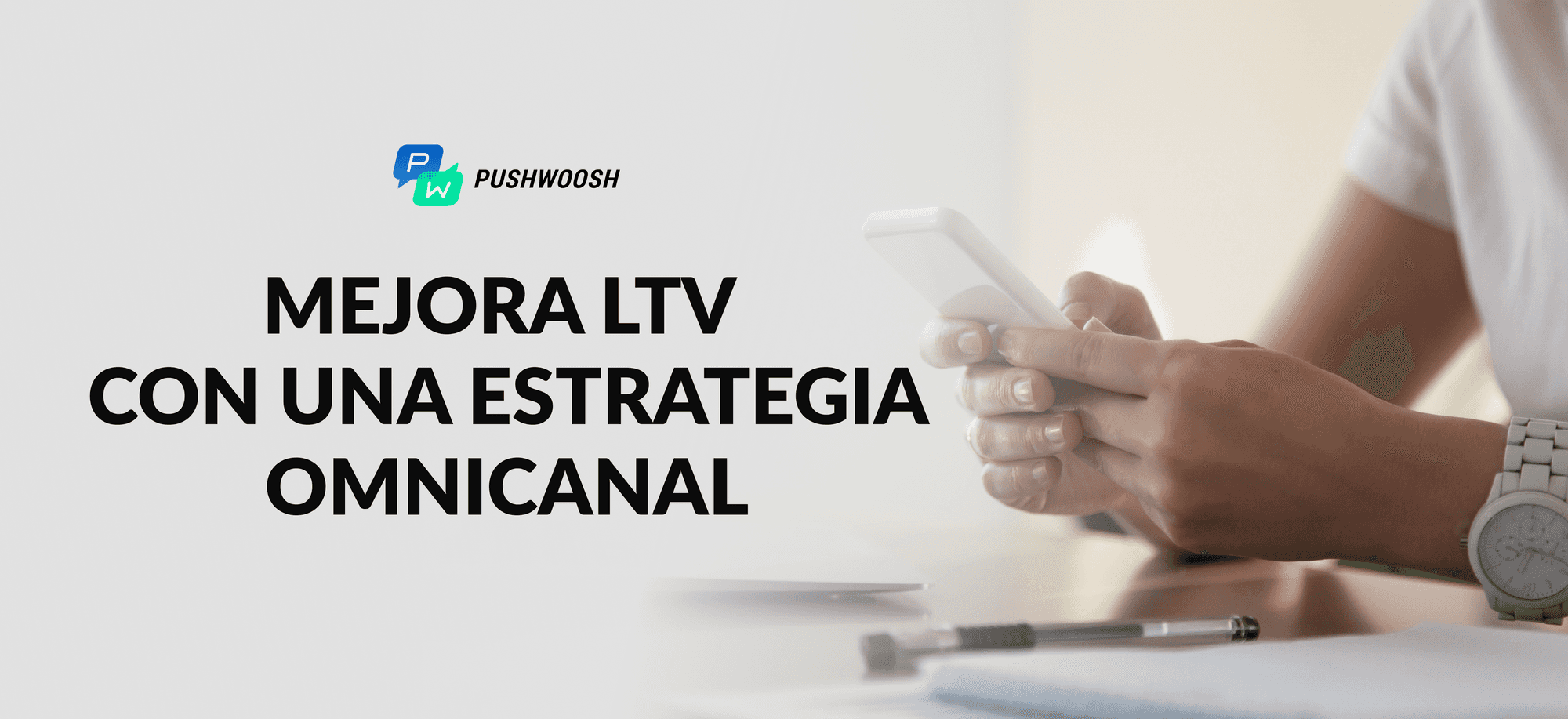 LTV: cómo mejorar el valor de vida de cliente con una estrategia omnicanal