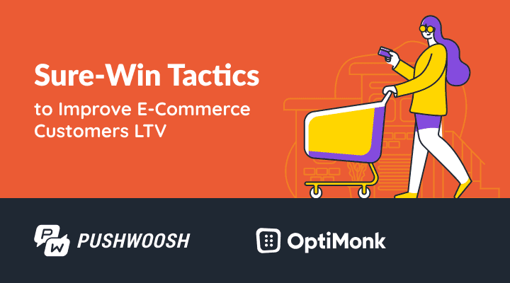 Sure-win tactics to improve e-commerce customers LTV